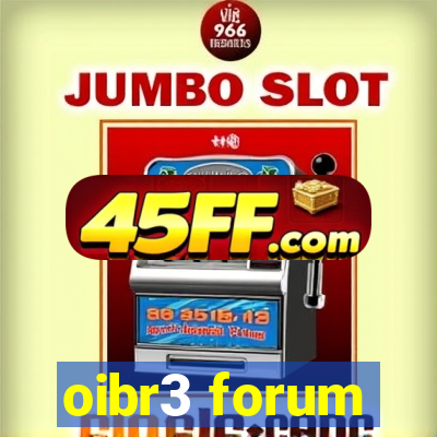 oibr3 forum